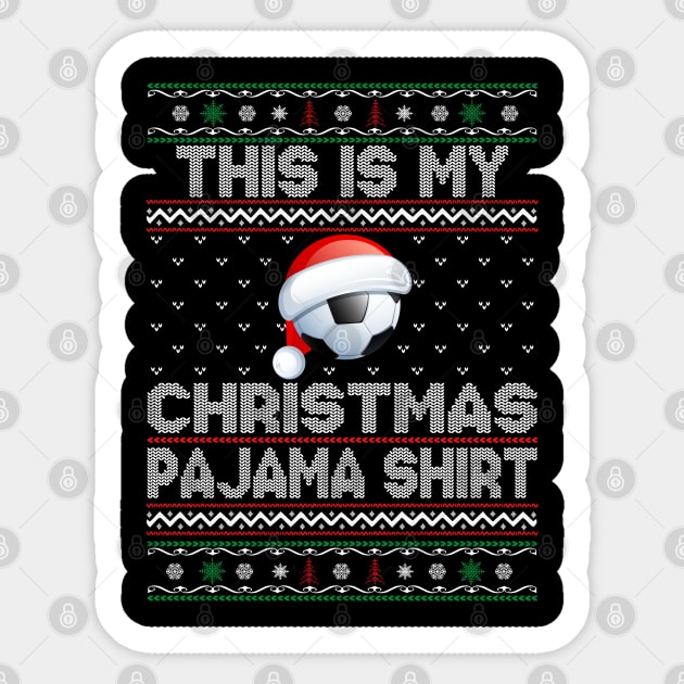 This Is My Christmas Pajama shirt Soccer Christmas Sticker by DragonTees